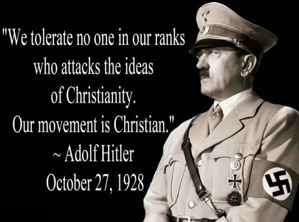 we-tolerate-no-one-in-our-ranks-who-attacks-the-ideas-of-christianity-our-movement-is-christian-adolf-hitler1